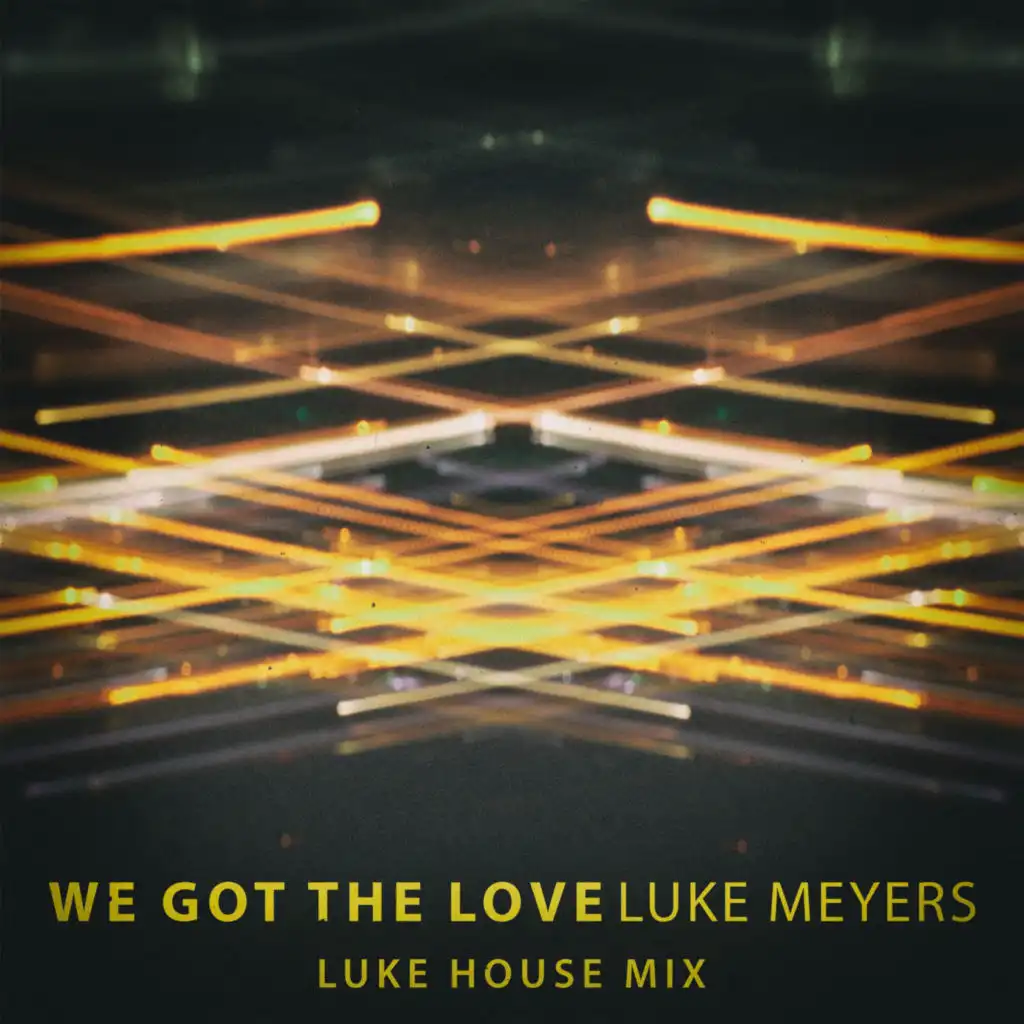 We Got the Love (Luke House Mix) [feat. Sara]