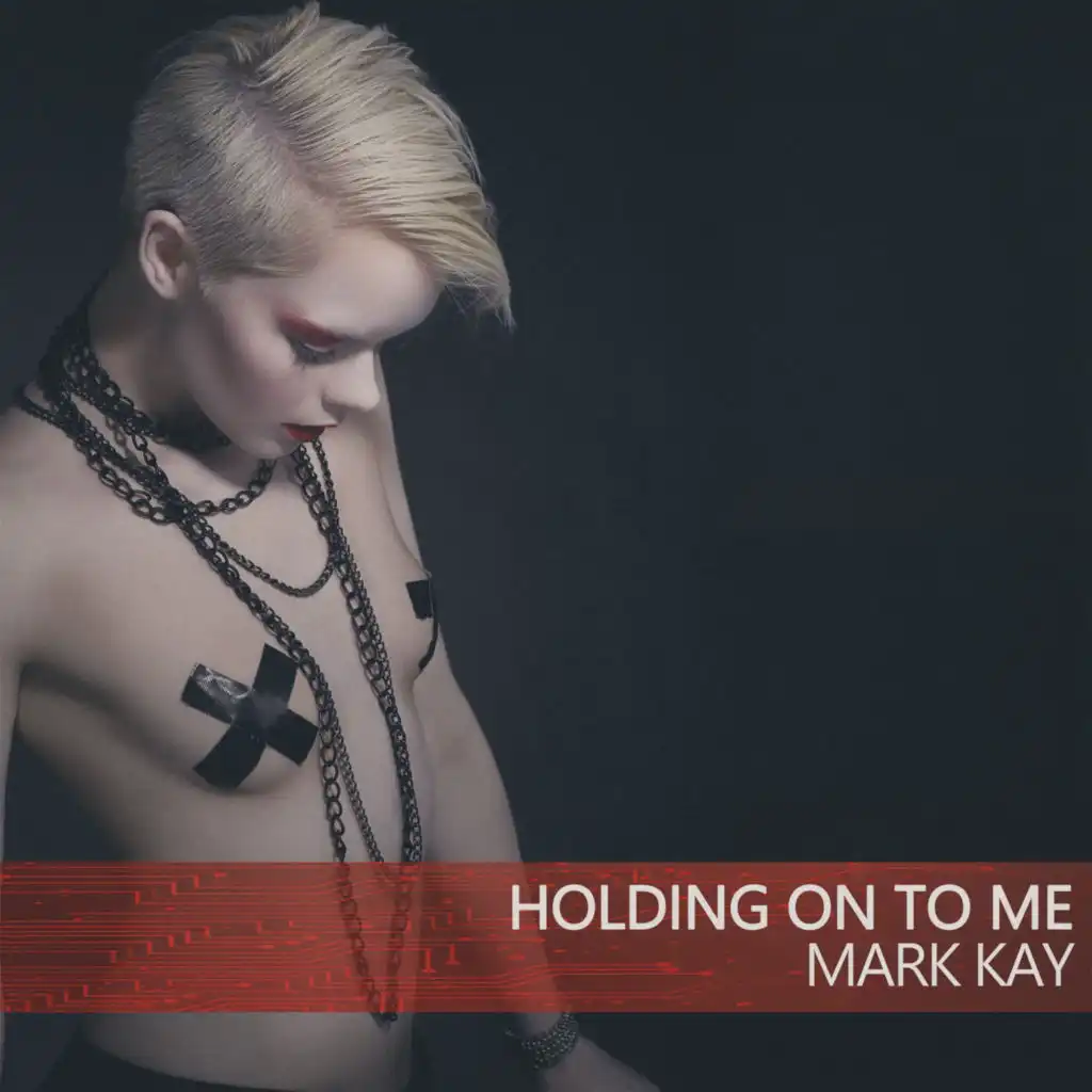 Holding on to Me (Mark's Version)