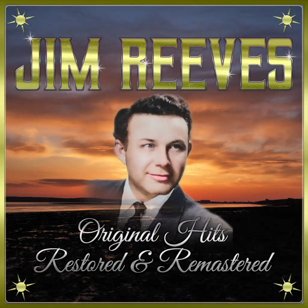 Jim Reeves: Original Hits Restored & Remastered