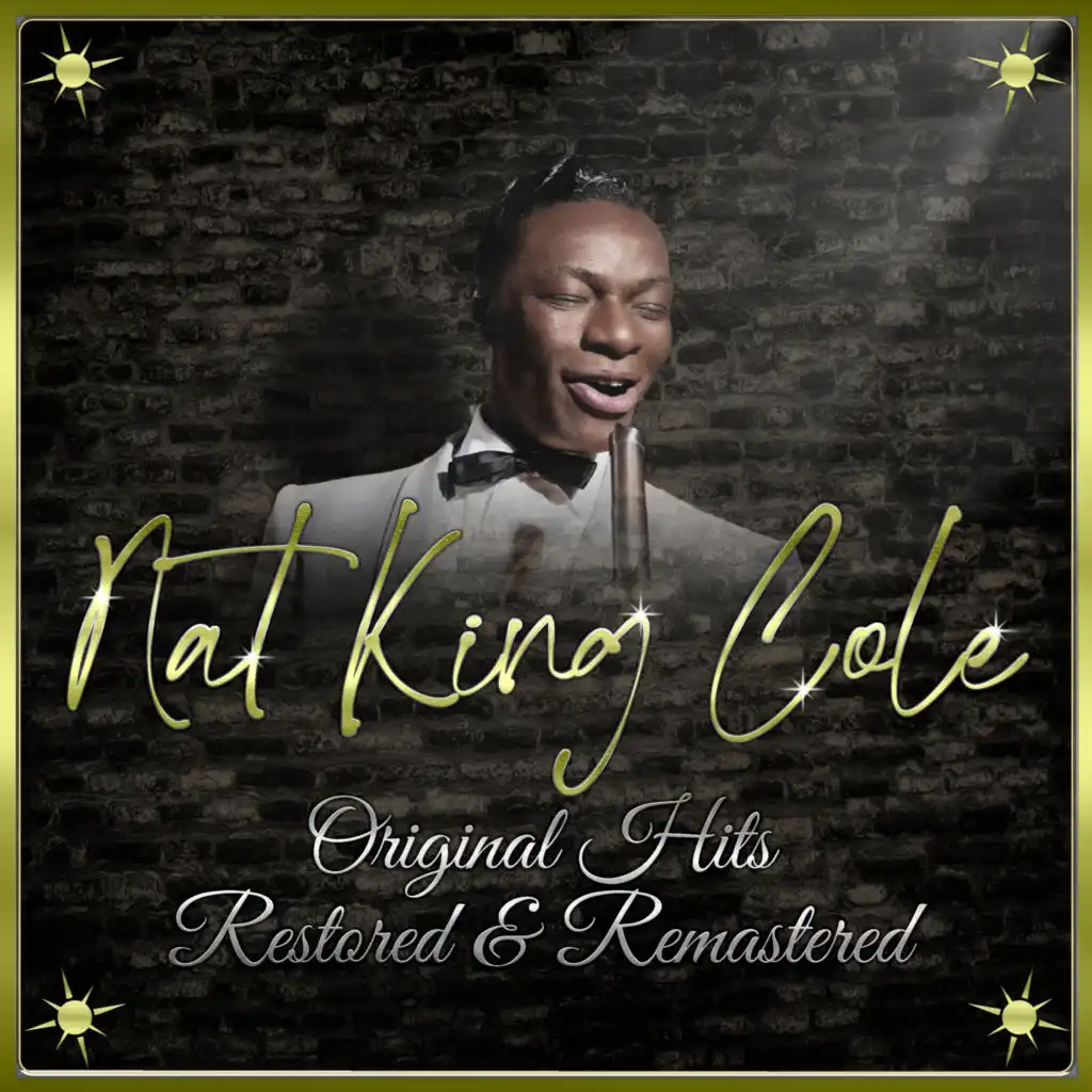 Nat King Cole: Original Hits Restored & Remastered