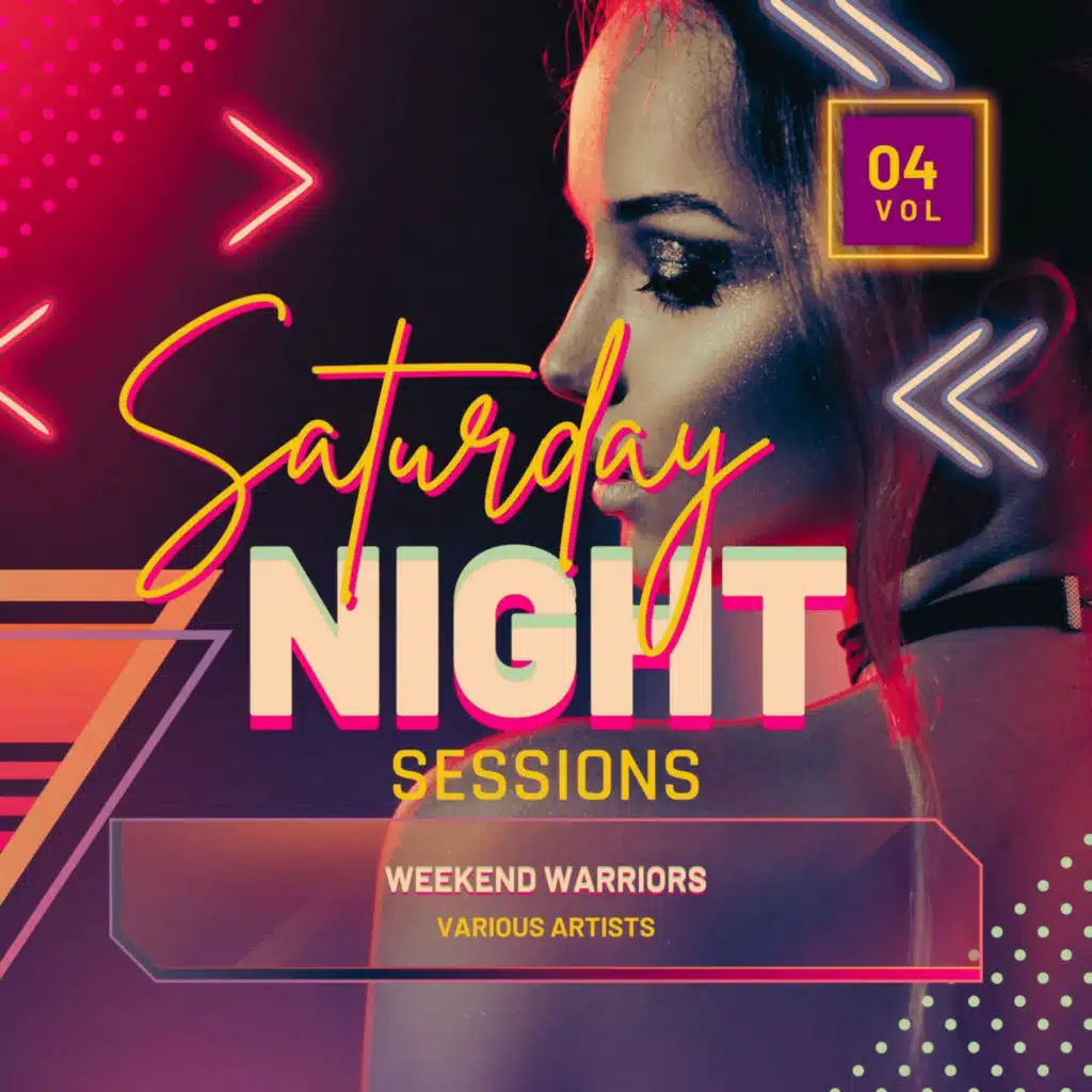 Weekend Warriors (Saturday Night Sessions), Vol. 4