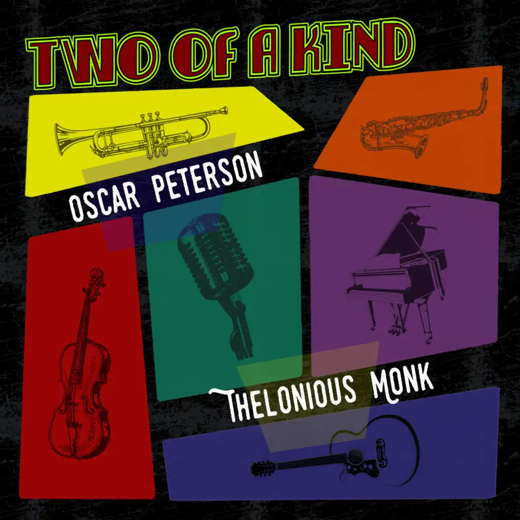 Two of a Kind: Oscar Peterson & Thelonious Monk