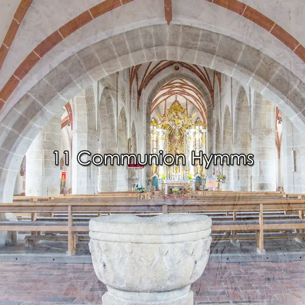 11 Communion Hymms