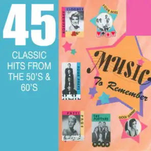 Music To Remember - 45 Classic Hits From The 50's & 60's