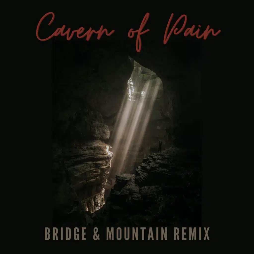 Cavern of Pain (Bridge & Mountain) (Remix)