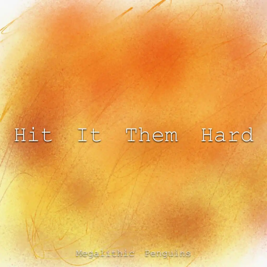 Hit It Them Hard (Extended Version)