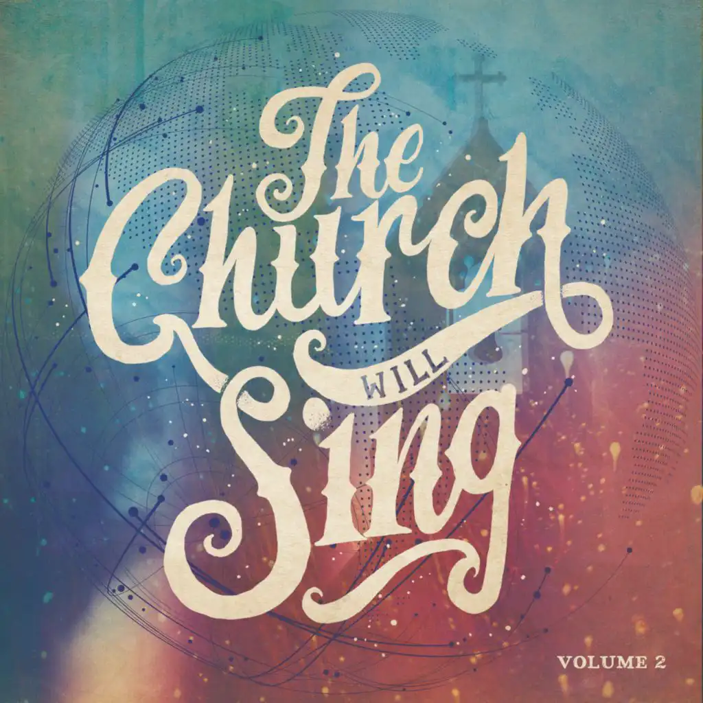 The Church Will Sing, Conrad & 7 Hills Worship