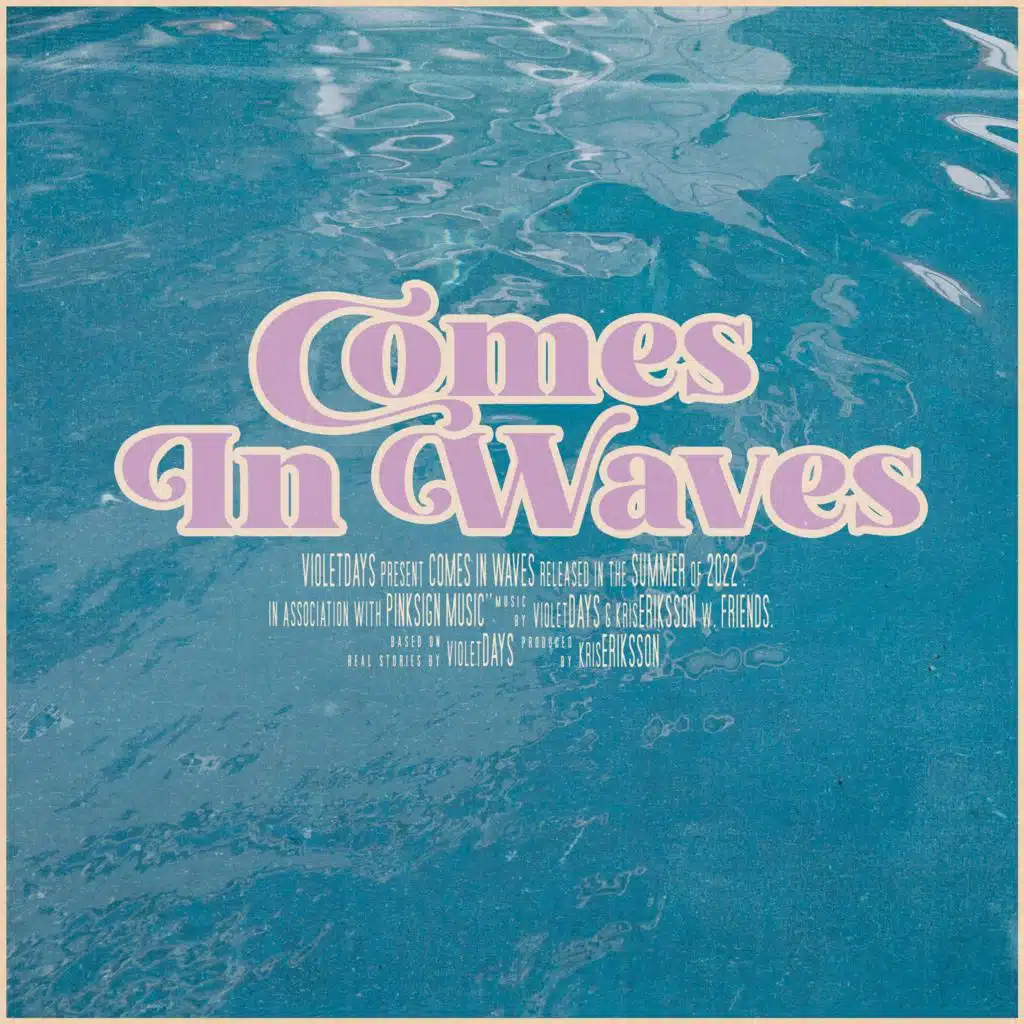 Comes In Waves