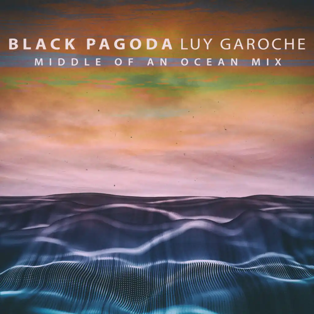 Black Pagoda (Middle of an Ocean Mix)