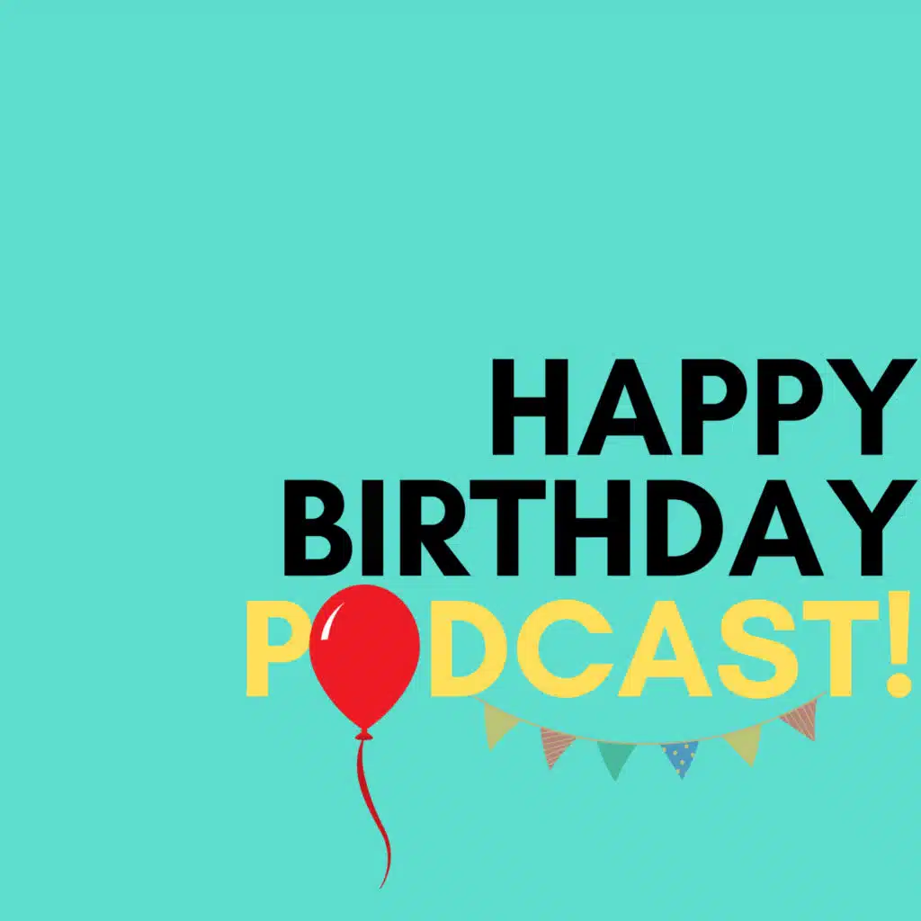 Happy Birthday Podcast! (Trailer)