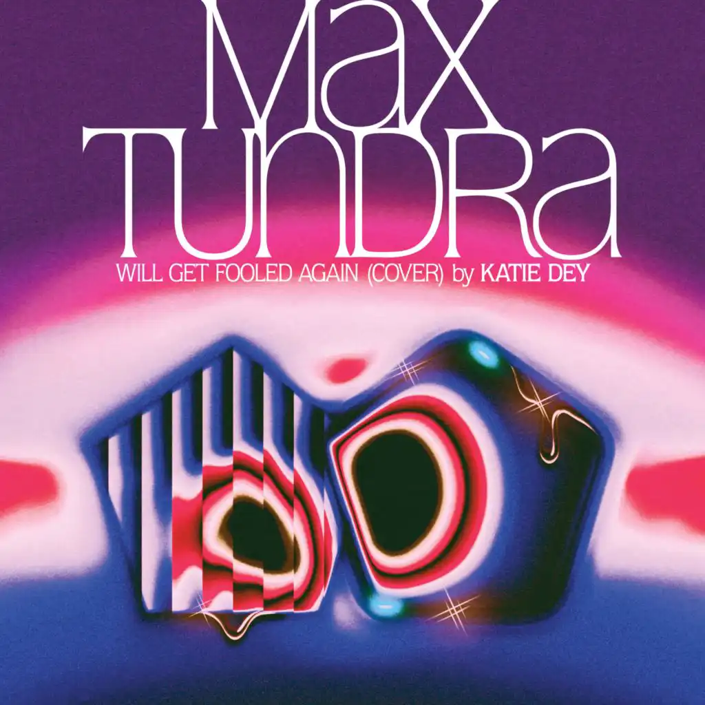 Max Tundra & Katie Dey