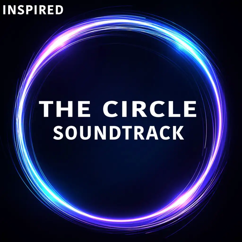 The Circle Soundtrack (Inspired)