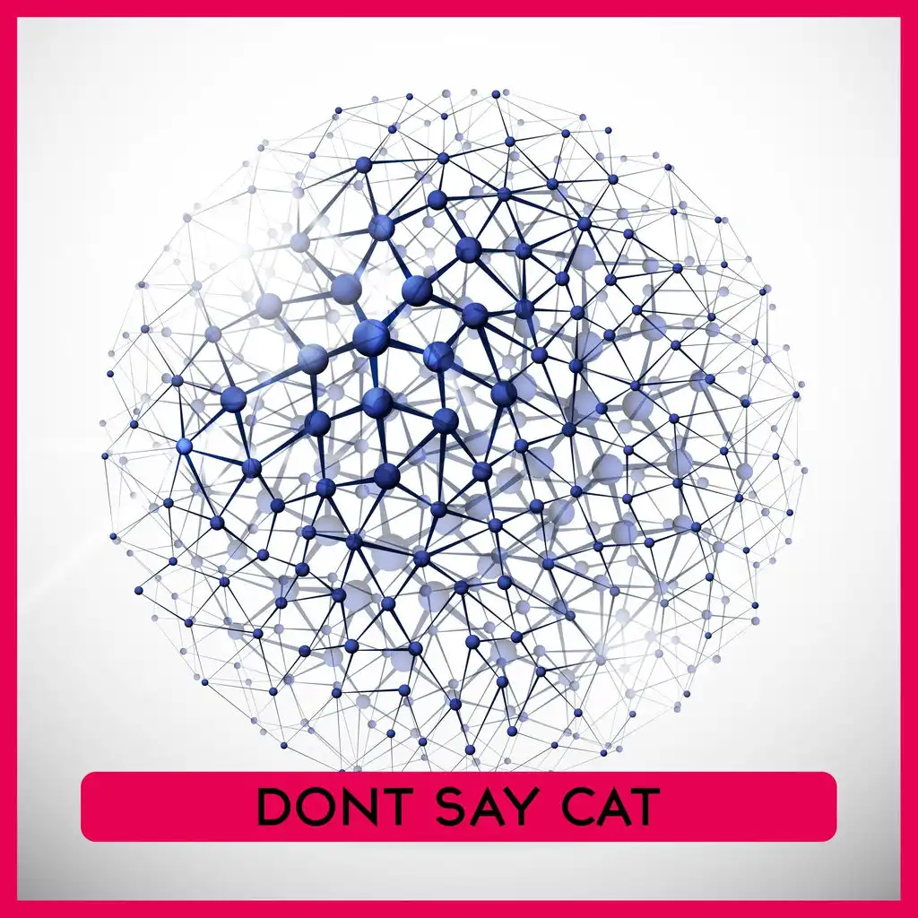 Dont Say Cat