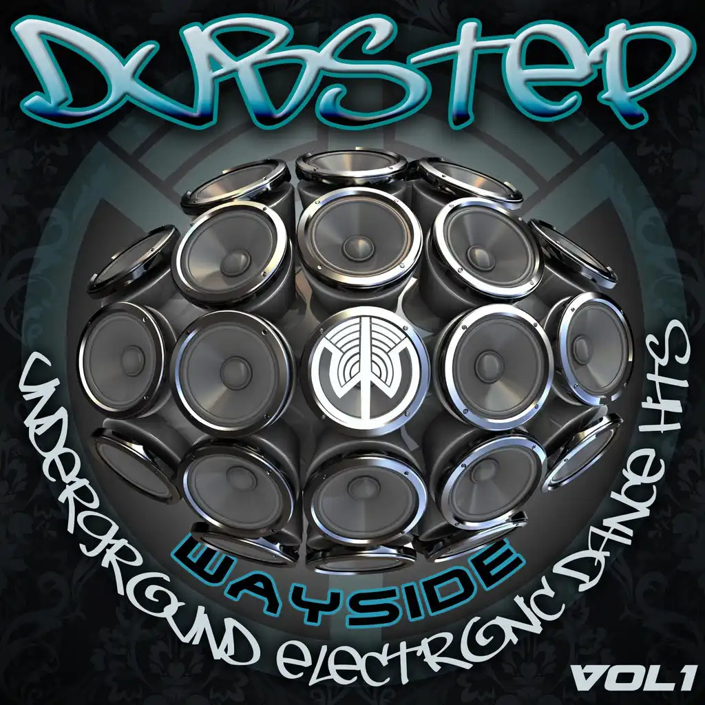 Dubstep Wayside Underground Electronic Dance Hits Volume 1