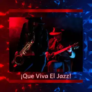 ¡Que Viva El Jazz!