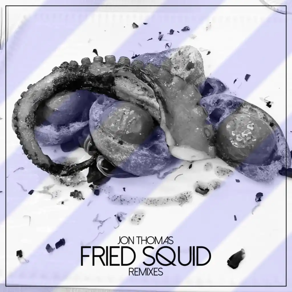 Fried Squid (Leon Tanz Remix Edit)
