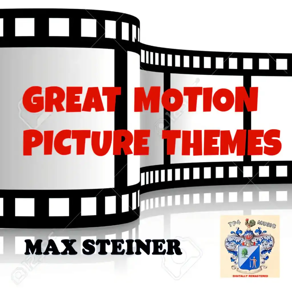 Max Steiner Conducts Great Film Themes