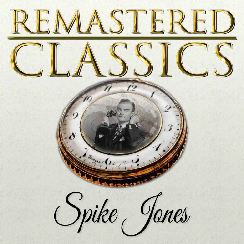 Remastered Classics, Vol. 242: Spike Jones