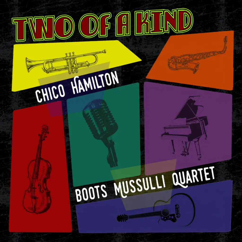 Two of a Kind: Chico Hamilton & Boots Mussulli Quartet