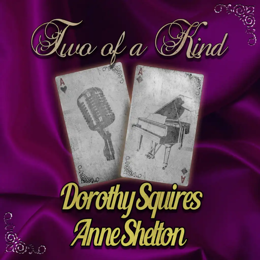 Two of a Kind: Dorothy Squires & Anne Shelton