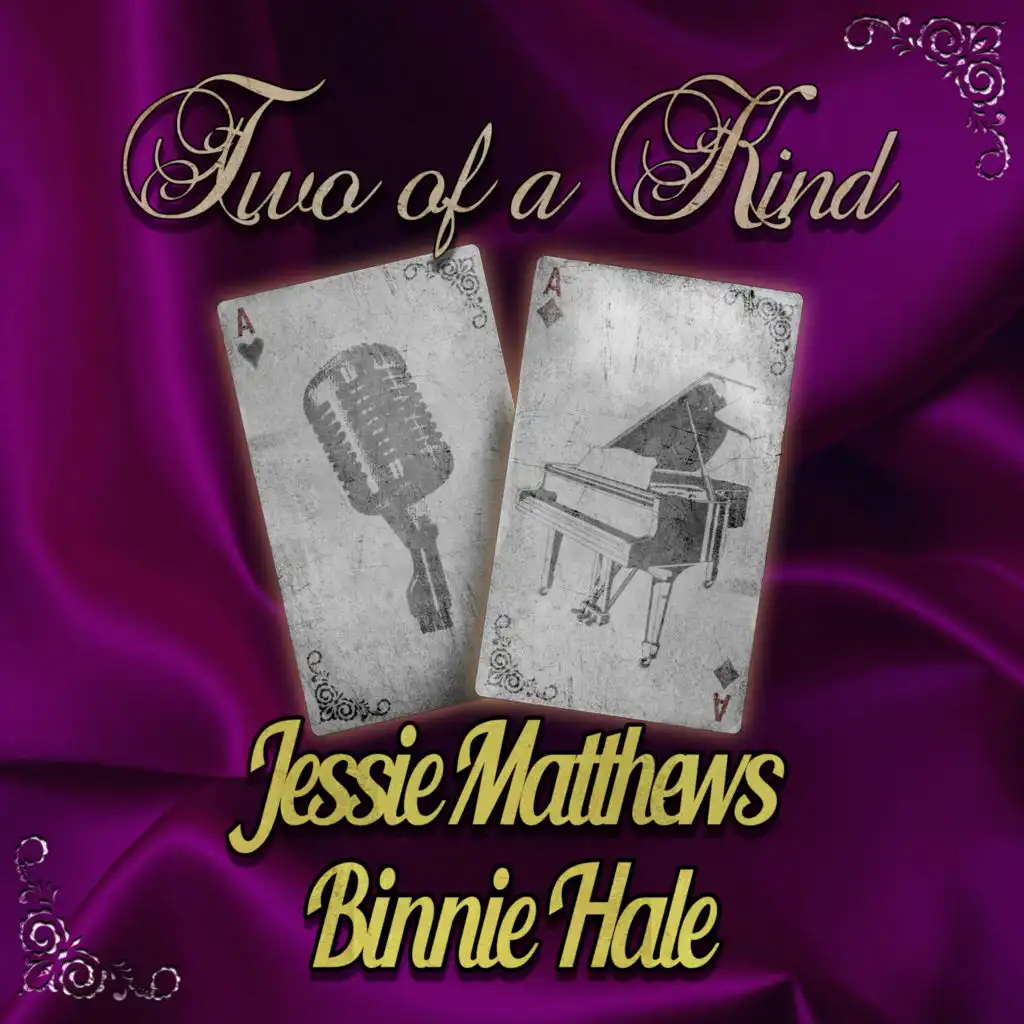 Two of a Kind: Jessie Matthews & Binnie Hale