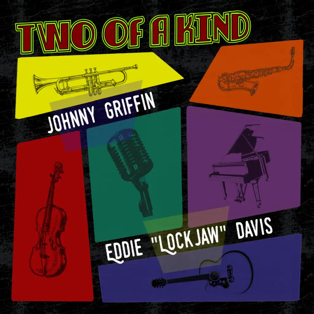Two of a Kind: Johnny Griffin & Eddie "Lockjaw" Davis