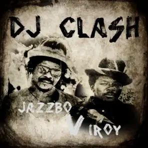 DJ Clash Jazzbo vs I Roy