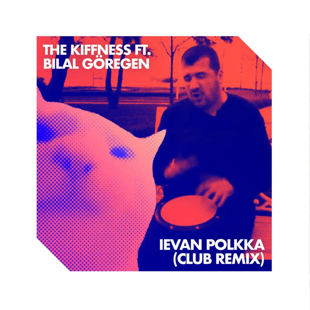Ievan Polkka (Club Remix) [feat. Bilal Göregen]