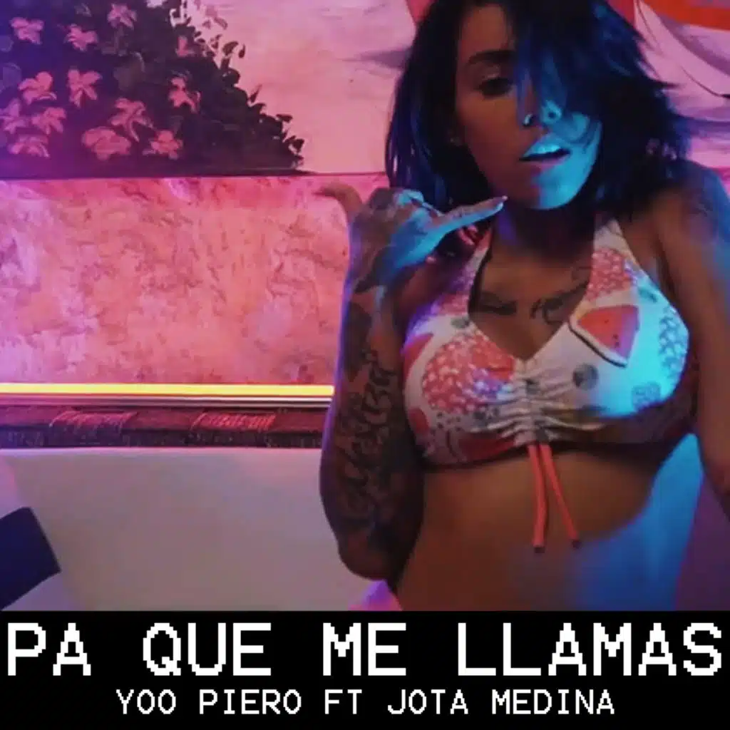 Pa' Que Me Llamas (feat. Jota Medina)