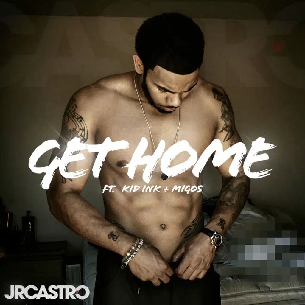 Get Home (Get Right) [feat. Kid Ink & Migos]