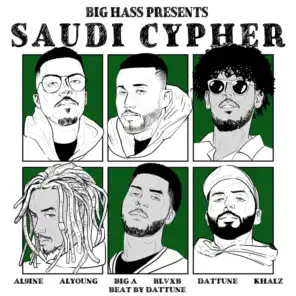 Saudi Cypher (feat. Big A, Al Young, Khalz, Blvxb, Dattune & Al9ine)