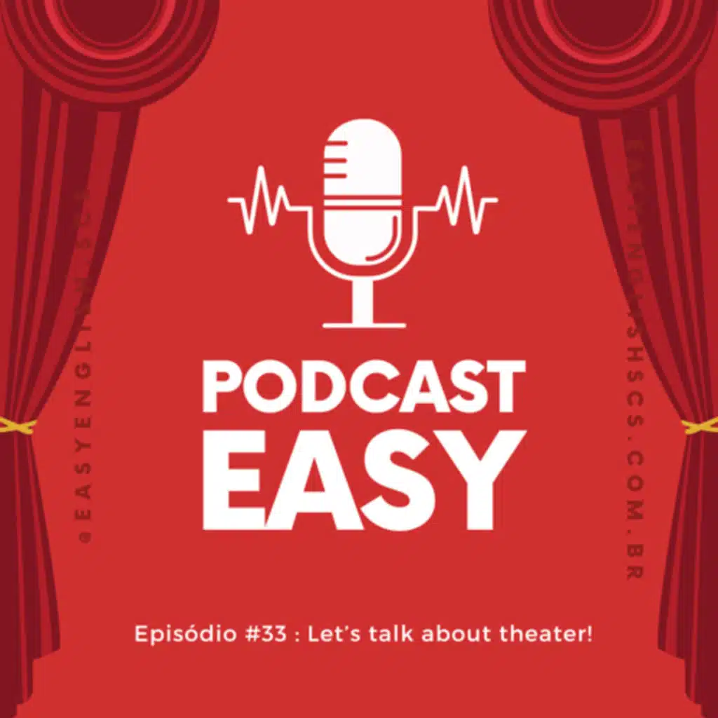 #33 Let’s talk about theater!