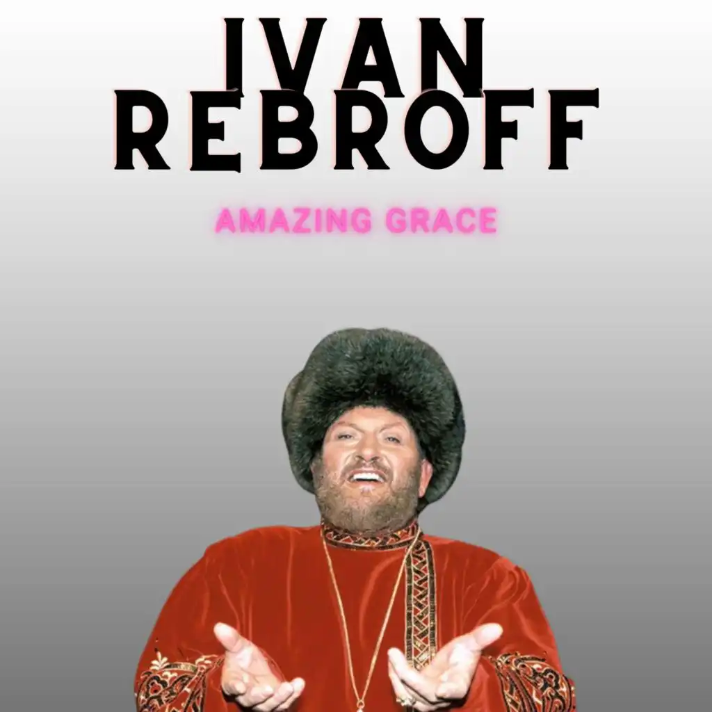 Amazing Grace - Ivan Rebroff