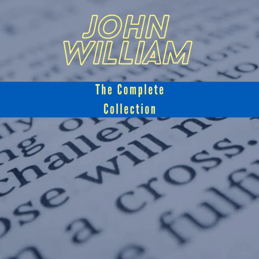 John William - The Complete Collection