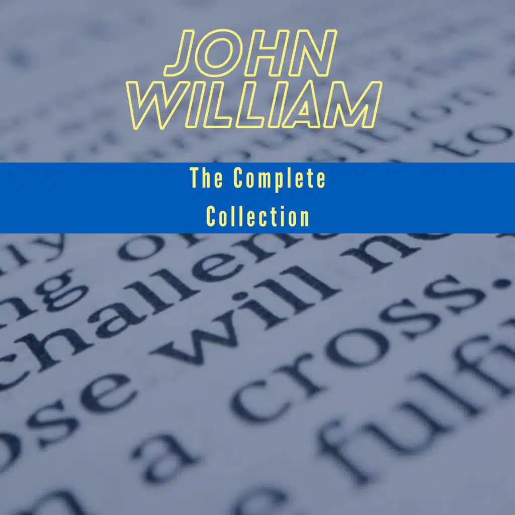 John William - The Complete Collection