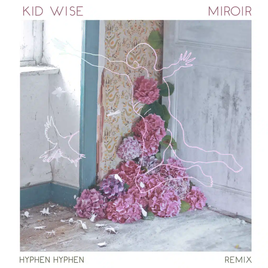 Miroir (Hyphen Hyphen Remix)