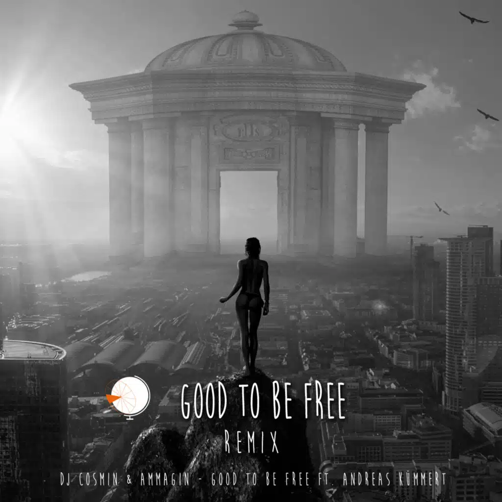 Good to Be Free (Napoleon Hill Remix) [feat. Andreas Kümmert]