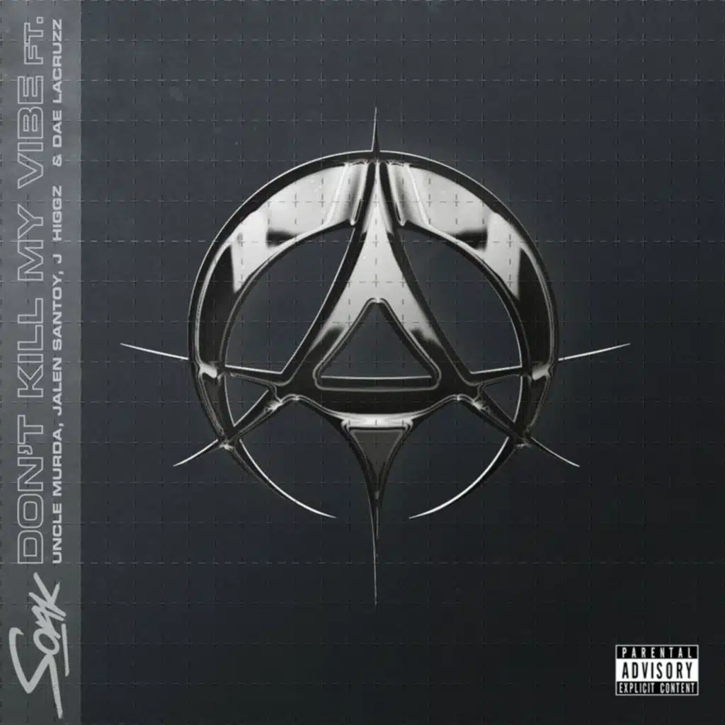 Don't Kill My Vibe (feat. J Higgz & Dáe)