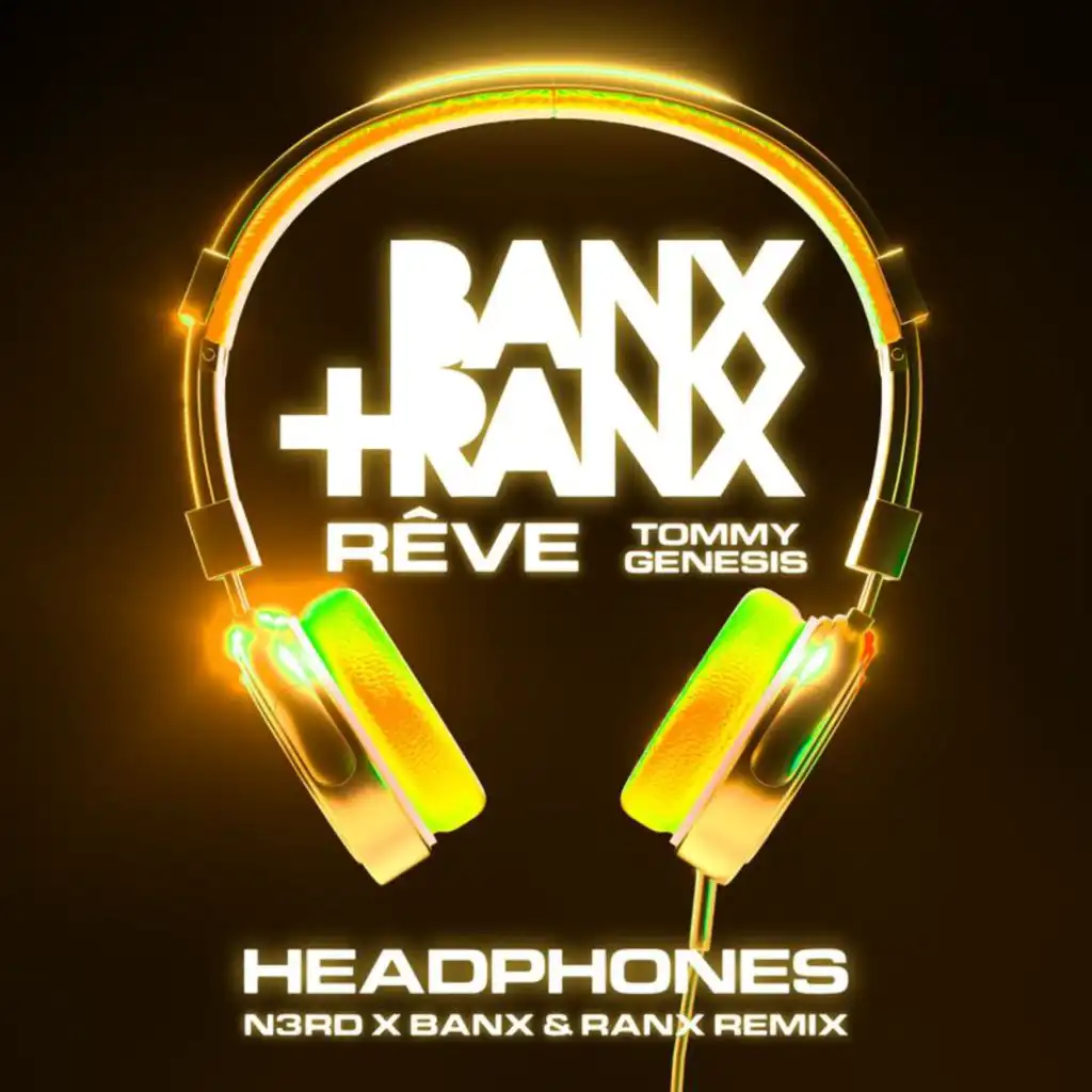Headphones (N3RD x Banx & Ranx Remix)
