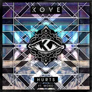 Hurts (Kove's 'Reesey Lover' VIP) [feat. Moko]
