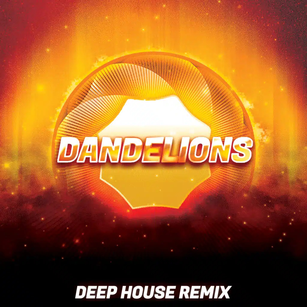 Dandelions (Deep House Remix)