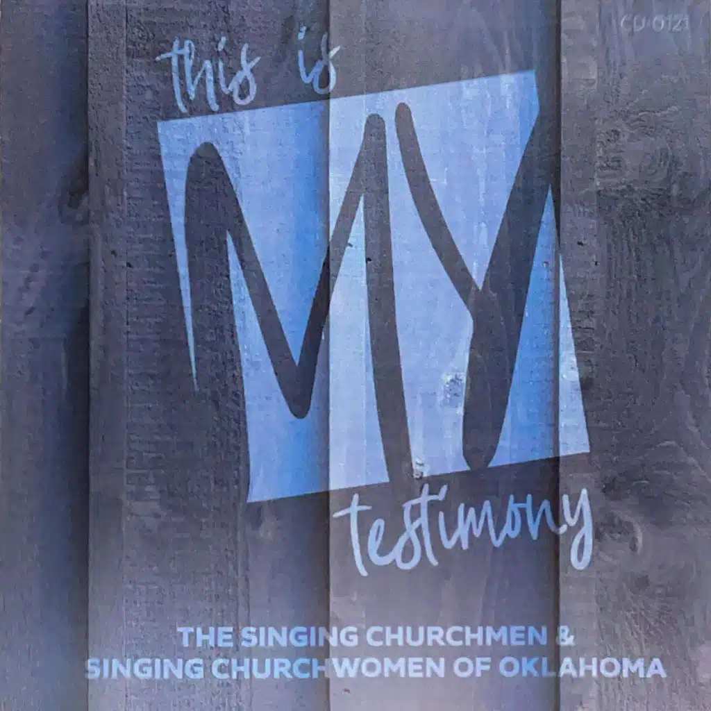 The Singing Churchmen of Oklahoma & The Singing Churchwomen of Oklahoma