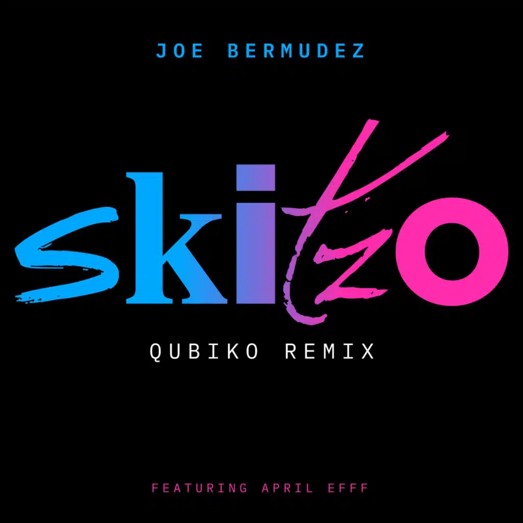 Skitzo (Qubiko Remix) [feat. April Efff]