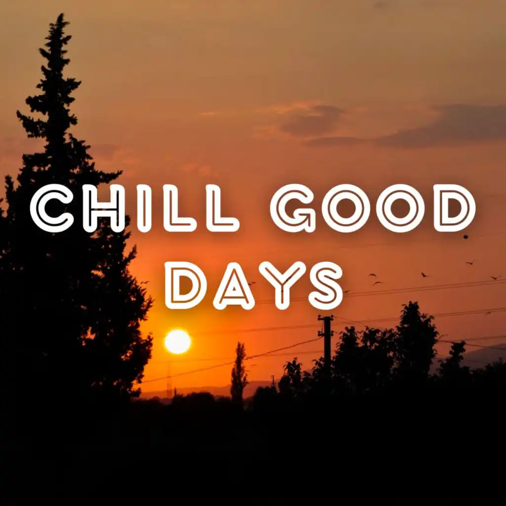 Chill Good Days