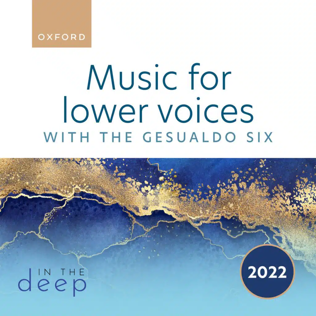 In the Deep: Music for lower voices (feat. The Gesualdo Six)