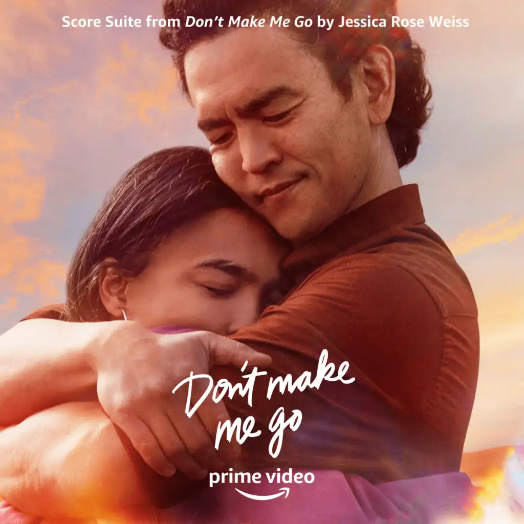 Score Suite (From the Amazon Original Movie “Don’t Make Me Go”)