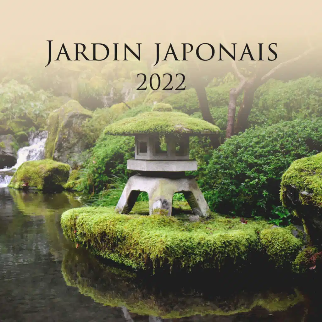 Jardin japonais 2022 – Musique zen pour se délasser, New Age (Massage, Spa, Yoga, Méditation, Tai chi), Ambiance de la nature, Musique de fond pour équilibre intérieur et relax, Détente
