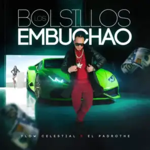 Los Bolsillos Embuchao (feat. El Padrothe)