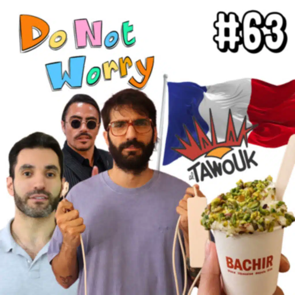 France Loves Bachir Ice Cream & Tawouk, Mark Hachem, Moteurs & Inverters - DO NOT WORRY #63