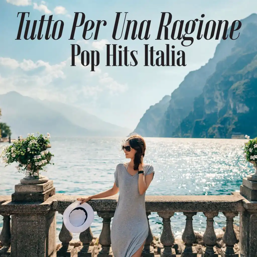 Tutto Per Una Ragione - Pop Hits Italia